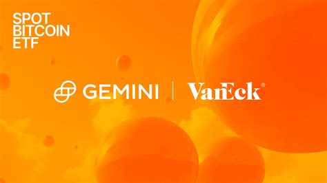 Gemini Named as Custodian on VanEck’s Newly Launched Spot Bitcoin ETF ...