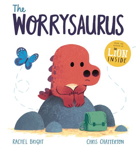 The Worrysaurus by Rachel Bright | Hachette Childrens UK