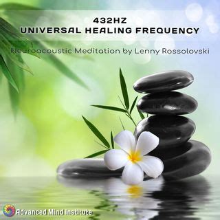 432Hz Universal Healing Frequency