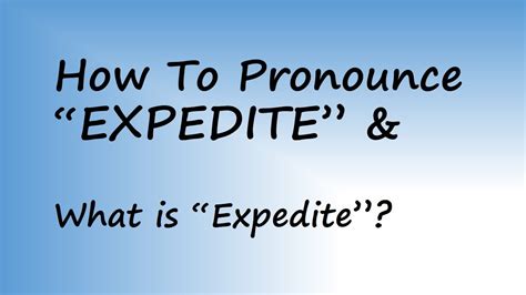 ️ How to Pronounce Expedite and What is Expedite? By Video Dictionary - YouTube