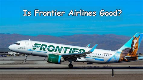 Is Frontier Airlines Good? Unveiling the Truth About Their Service Quality