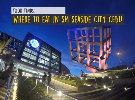 CEBU | Where to Eat in Cebu: SM Seaside City Cebu - RJdEXPLORER