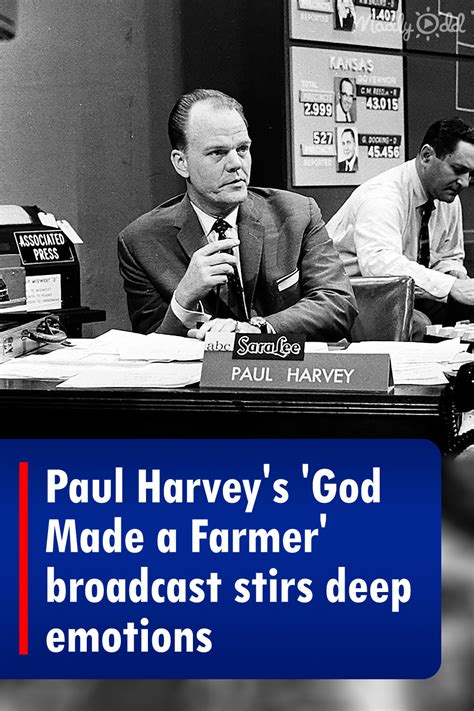 Paul Harvey’s ‘God Made a Farmer’ broadcast stirs deep emotions – Madly Odd!