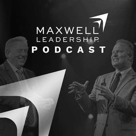 The John Maxwell Leadership Podcast on Stitcher