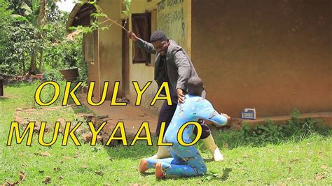 Okulya Mukyaalo - Ugandan Luganda Comedy skits. - YouTube