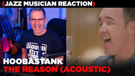 Jazz Musician REACTS | Hoobastank "The Reason" (acoustic) | MUSIC SHED EP384 - YouTube