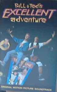 Bill & Ted's Excellent Adventure (Original Motion Picture Soundtrack) (1989, Cassette) | Discogs