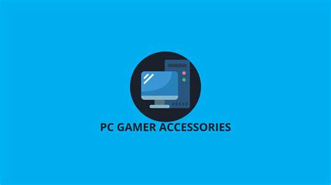 15 Accessories Every PC Gamer Should Have!