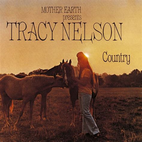 Tracy Nelson - Mother Earth Presents Tracy Nelson Country - Reviews ...