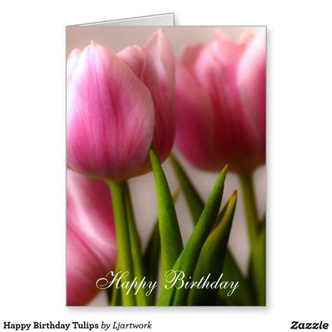 Happy Birthday Tulips Card | Zazzle | Tulips card, Birthday cards ...