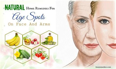 61 Natural Home Remedies For Age Spots On Face And Arms