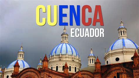 🇪🇨 Que ver en CUENCA Ecuador en un día - YouTube