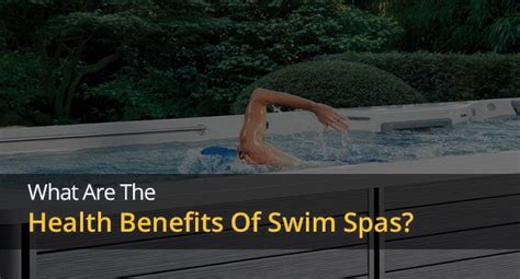 What are the health benefits of swim spas? | Aquasun