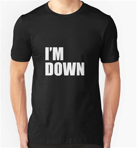 I'm Down Funny T-Shirt