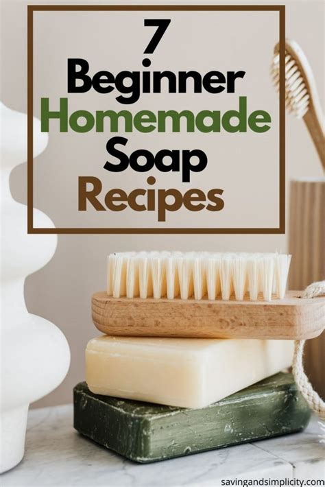 Soap Making For Beginners: 7 Easy Soap Recipes - Saving & Simplicity