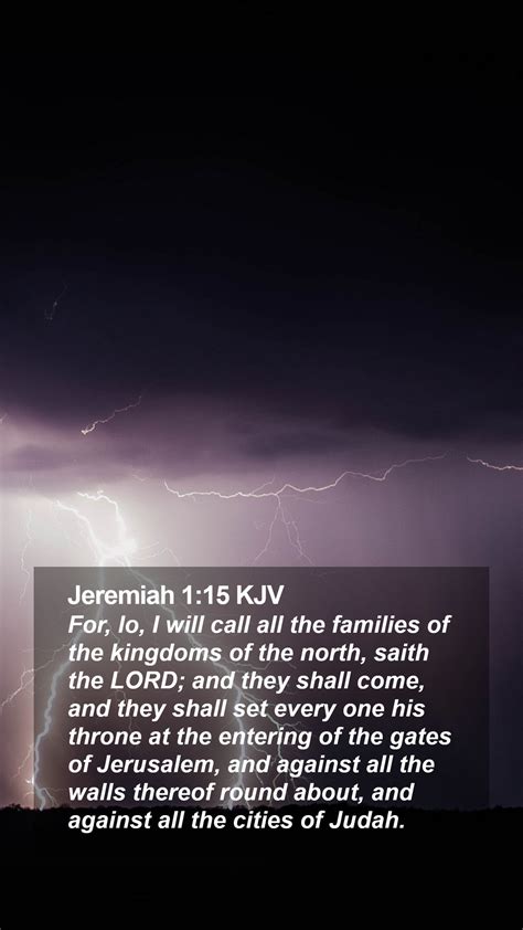 Jeremiah 1:15 KJV Mobile Phone Wallpaper - For, lo, I will call all the families of the