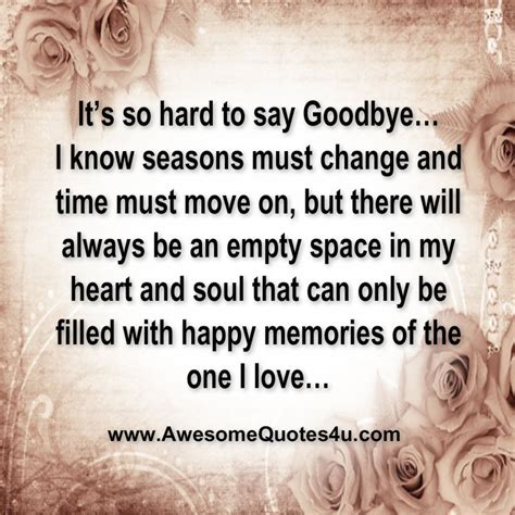 Awesome Quotes: It’s So Hard To Say Goodbye..