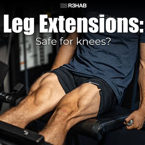 Are Leg Extensions Bad For Your Knees? - E3 Rehab