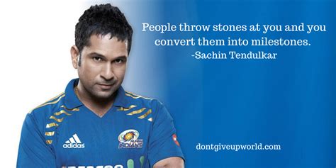 Quote on Milestone by Sachin Tendulkar - Dont Give Up World