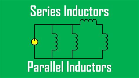 Inductors in Series and Parallel Formula – Wira Electrical