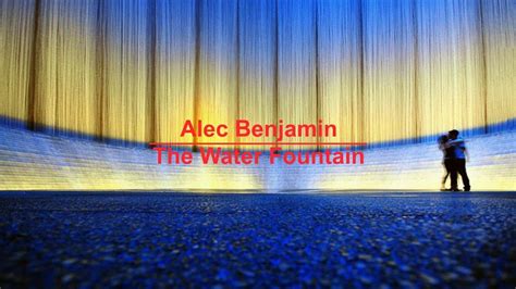 Alec Benjamin - The Water Fountain (Lyrics) - YouTube