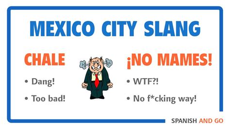 Words and Phrases Chilangos Say Slang in Mexico City — Spanish and Go