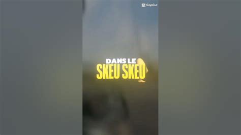 Skeu Skeu...#skeuskeu #capcutedit - YouTube