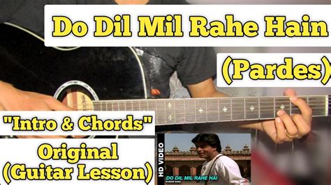 Do Dil Mil Rahe Hain - Pardes | Guitar Lesson | Intro & Chords | - YouTube