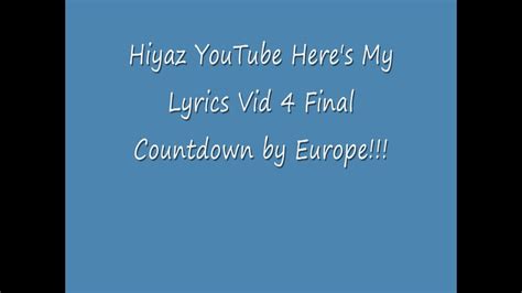 The Final Countdown Lyrics! - YouTube