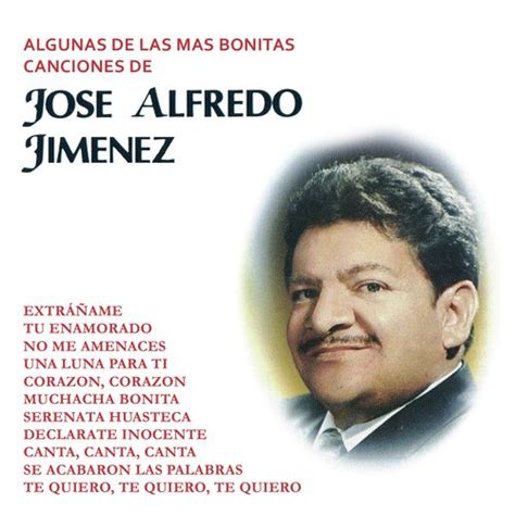 Algunas De Las Más Bonitas Canciones De José Alfredo Jiménez Songs Download - Free Online Songs ...