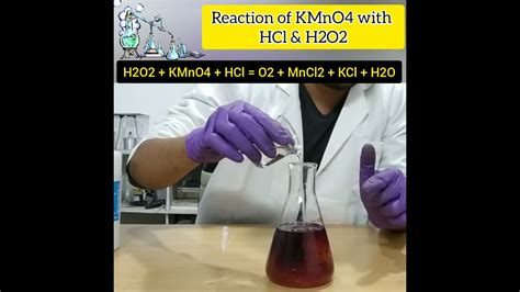 reaction of KMnO4 with HCl & H2O2 - YouTube