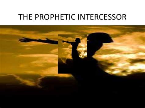 Prophetic Intercessor