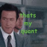 My Quant My Quantitative GIF - My quant My quantitative - Discover ...