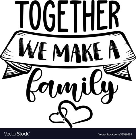 Together we make a family family quote Royalty Free Vector