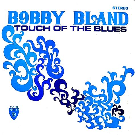 Bobby "Blue" Bland, 'Touch of the Blues' | 50 Essential Albums of 1967 | Rolling Stone