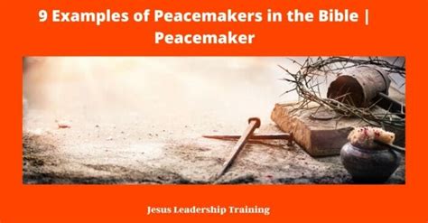 9 Examples of Peacemakers in the Bible | Peacemaker