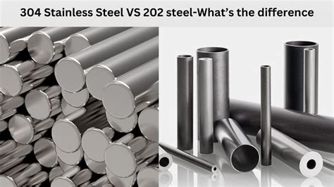 304 Stainless Steel VS 202 steel-What’s the difference