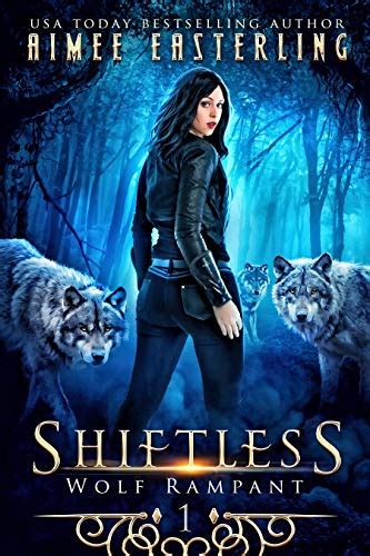 Amazon.com: Shiftless: A Fantastical Werewolf Adventure (Wolf Rampant Book 1) eBook : Easterling ...