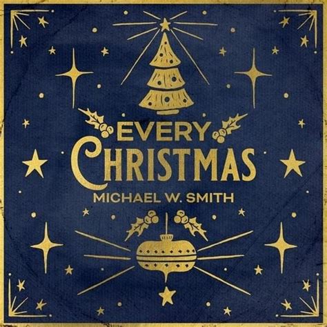 Michael W. Smith - Every Christmas Lyrics and Tracklist | Genius