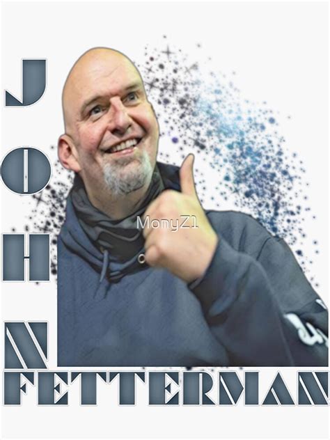 "John Fetterman" Sticker for Sale by MonyZ1 | Redbubble