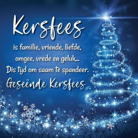 Kersfees is familie, vriende, liefde, omgee, vrede, geluk...tyd om saam te spandeer. Geseënde ...