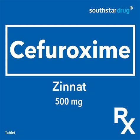 Buy Rx: Zinnat 500 mg Tablet Online | Southstar Drug