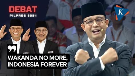 Anies: Wakanda No More, Indonesia Forever! - YouTube