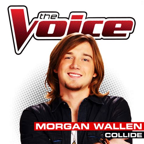 BPM and key for Collide - The Voice Performance by Morgan Wallen ...