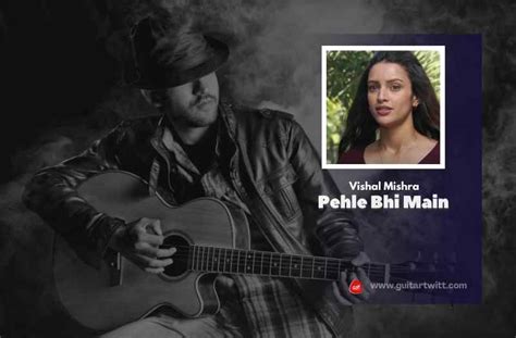 Marham Pehle Bhi Main Chords By Vishal Mishra & Raj Shekhar | Animal - Guitartwitt