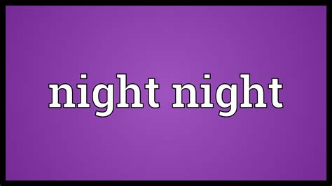 Night night Meaning - YouTube