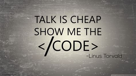 Talk Is Cheap Show Me The Code Wallpapers - Wallpaper Cave