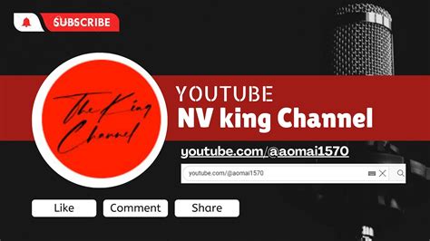 🔴NV King Channel là Kênh mới của The King Channel - YouTube