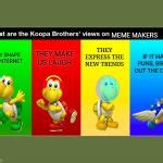 Koopa Bros' Views Meme Generator - Imgflip