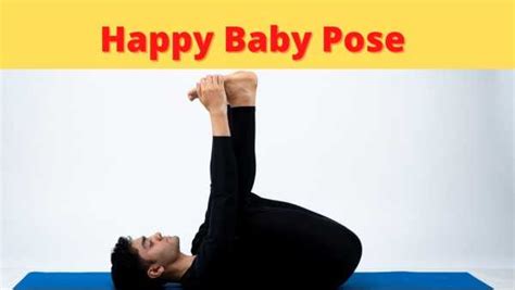 Ananda Balasana Steps Benefits and Precautions